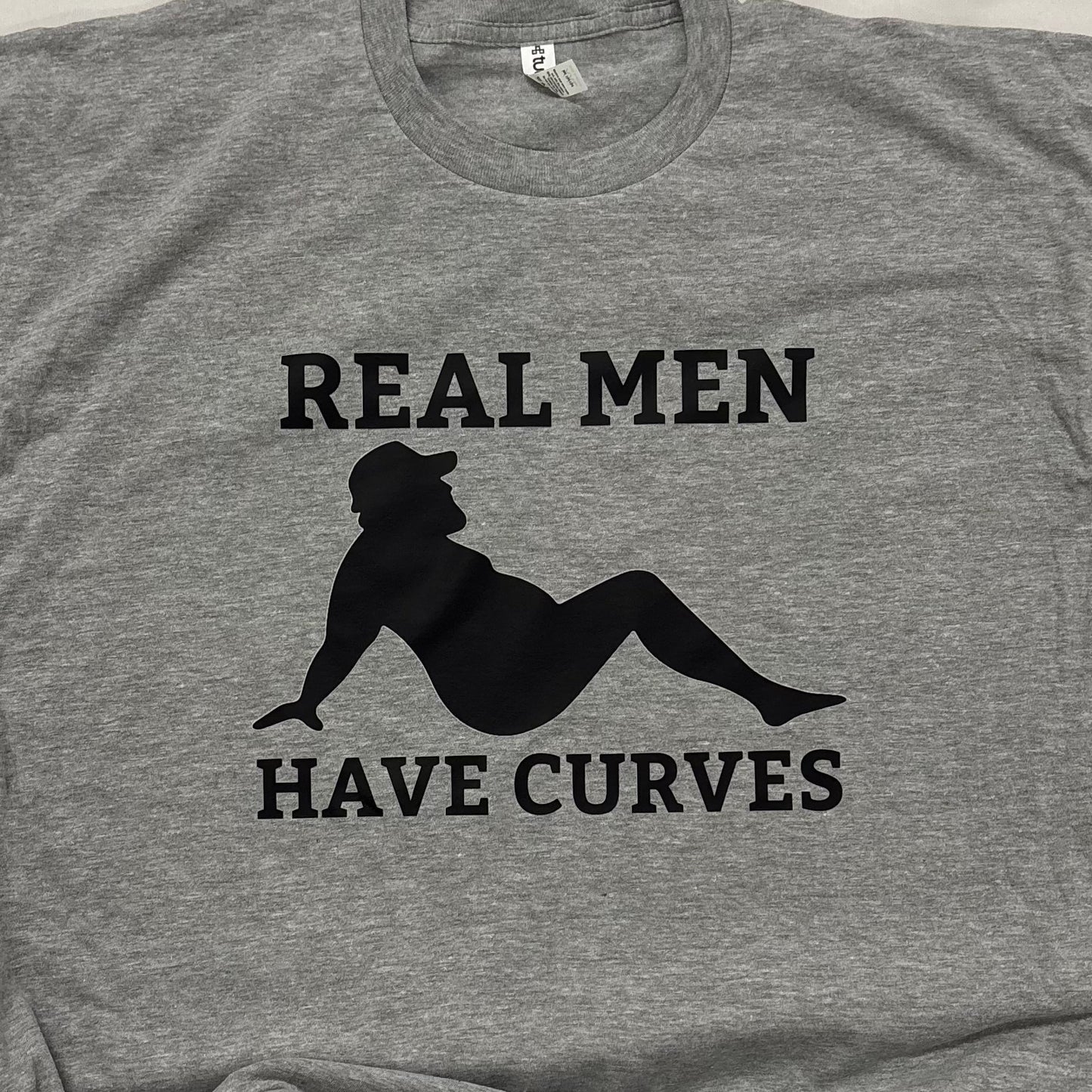 *Real Men Have Curves Graphic Tee