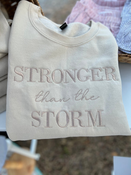 Embroidered Stronger than the Storm Sweatshirt